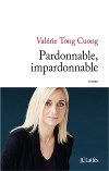 ♥ Pardonnable, impardonnable / Valérie Tong Cuong